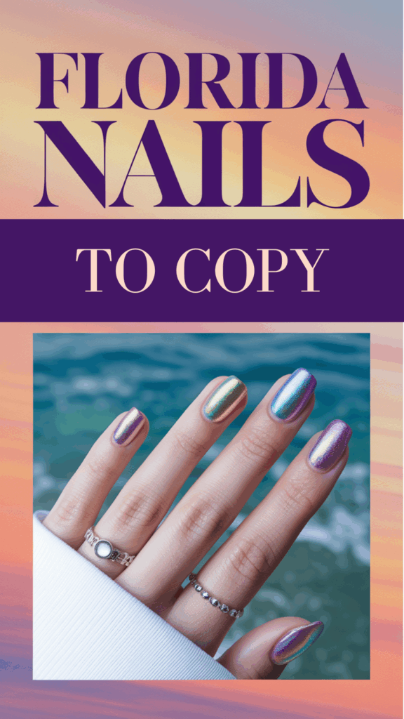 Close-up of a hand with iridescent nails against a blurred ocean background, adorned with two rings, and overlaid with text reading 'Florida Nails To Copy.'