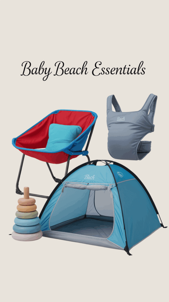 A collection of baby beach essentials including a red and blue baby chair with a turquoise cushion, a gray baby carrier, a small blue pop-up tent, and a pastel-colored ring stack toy. The items are labeled "Baby Beach Essentials" at the top.
