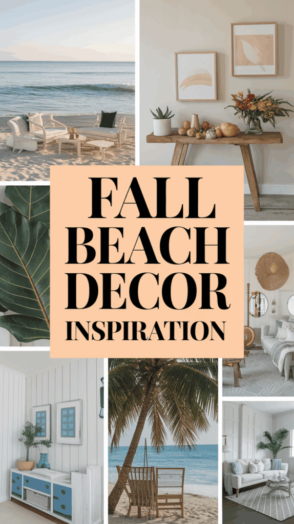 Collage of beach and fall-inspired decor images, featuring beach chairs on the sand, autumn-themed home interiors, tropical plants, and a rustic entryway decorated with fall foliage.