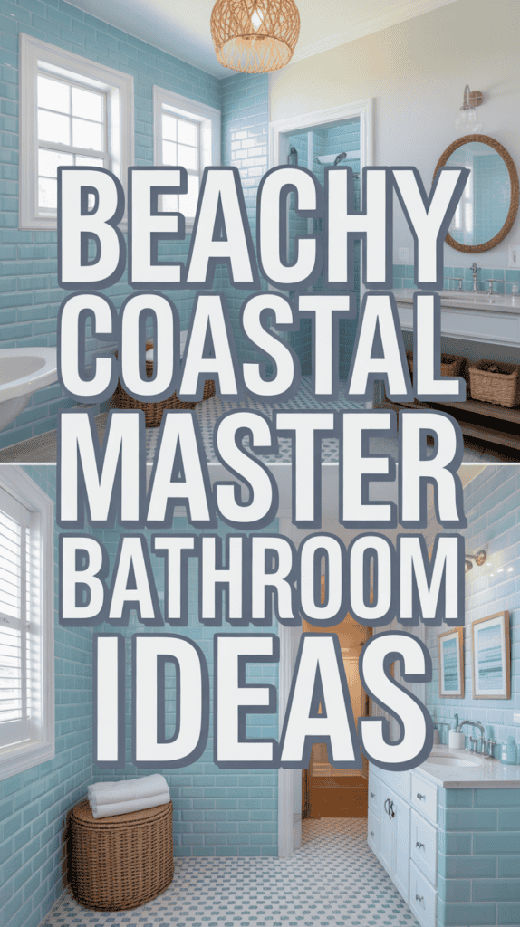Bathroom with blue-tiled walls, wicker basket, round mirror, and text overlay: "Beachy Coastal Master Bathroom Ideas."