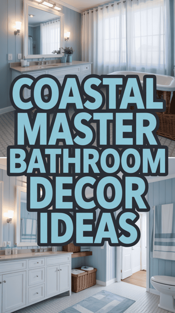 Bathroom with light blue walls, white cabinetry, wicker baskets, and text overlay: "Coastal Master Bathroom Decor Ideas."