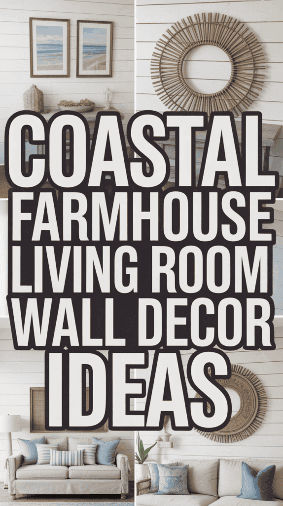 Large text overlaying coastal and farmhouse decor, featuring beach-themed wall art, a round rattan mirror, and a neutral sofa.