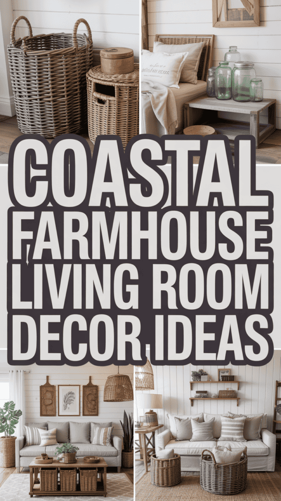 Collage of coastal farmhouse living room decor with wicker baskets and rustic furniture.