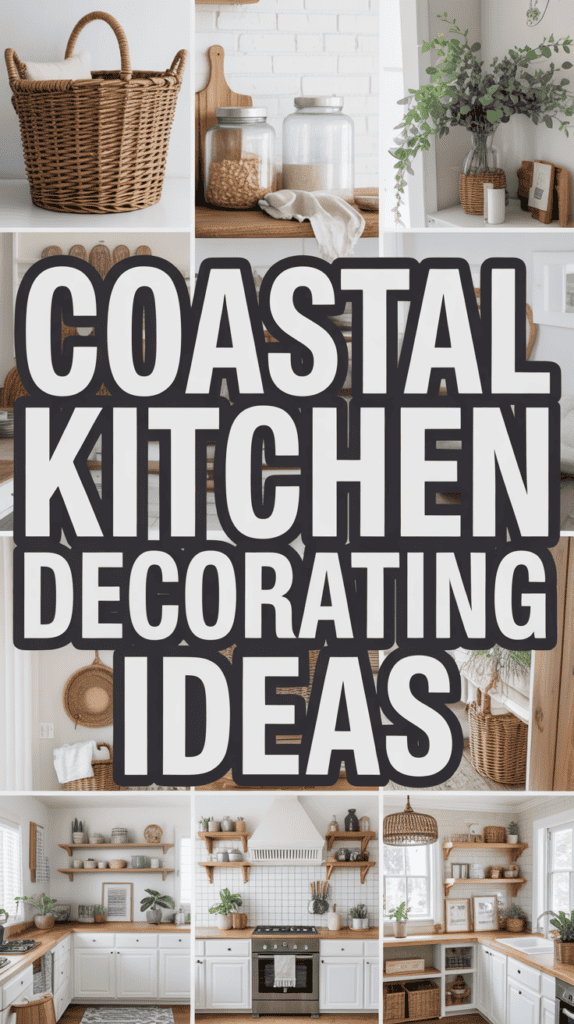 Collage of a coastal kitchen showcasing baskets, natural wood accents, plants, and white cabinetry.