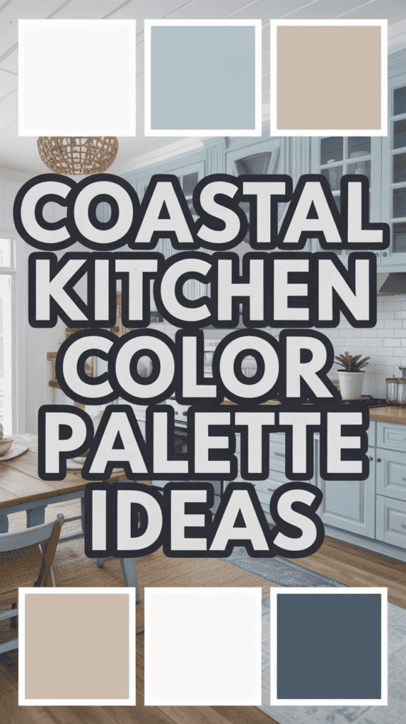 Text reads "Coastal Kitchen Color Palette Ideas" over a kitchen with light blue cabinets and neutral tones.