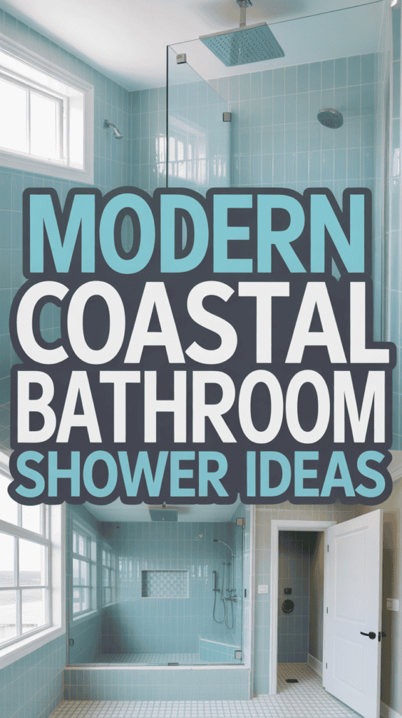 Bathroom with aqua tiles, a glass shower enclosure, and text overlay: "Modern Coastal Bathroom Shower Ideas."