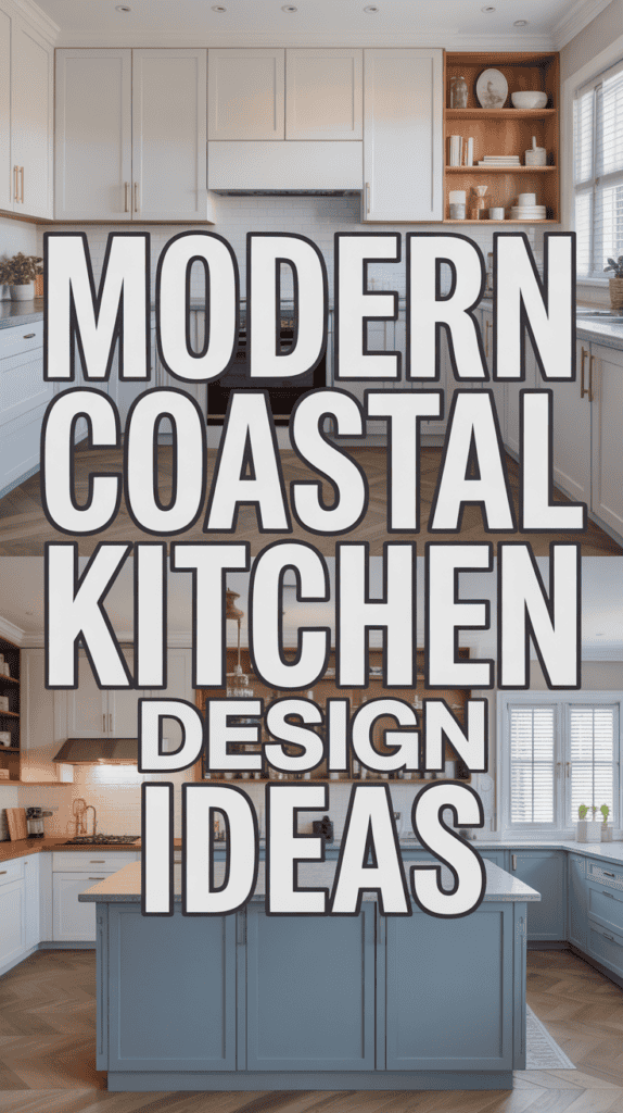 Modern coastal kitchen with white cabinets, wood shelves, and a blue island. Large text reads "Modern Coastal Kitchen Design Ideas."